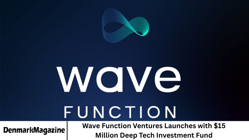 Wave Function Ventures Launches with $15 Million Deep Tech Investment Fund