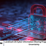 Landmark US Cyber Information-Sharing Program Expires, Raising Uncertainty